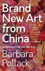 Brand New Art From China - Barbara Pollack