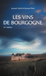 Les vins de Bourgogne - Laurent Gotti