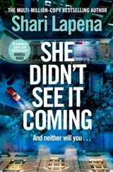 She Didn't See It Coming - Shari Lapena