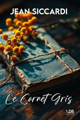 Le carnet gris - Jean Siccardi