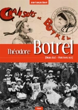 Théodore Botrel : Dinan 1868-Pont-Aven 1925 - Jean-François Botrel