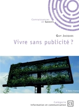 Vivre sans publicité ? - Guy Jacques