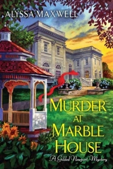Murder at Marble House Vol. 2 - Maxwell, Alyssa