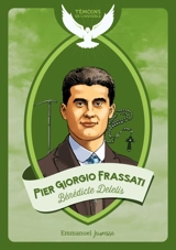 Pier Giorgio Frassati - Bénédicte Delelis