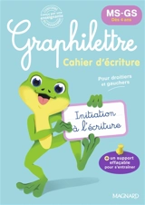 Graphilettre MS-GS dès 4 ans : initiation à l'écriture, pour droitiers et gauchers : cahier d'écriture, conforme aux programmes - Isabelle Collioud-Marichallot