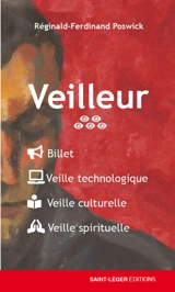 Veilleur : billet, veille technologique, veille culturelle, veille spirituelle. Vol. 5 - Réginald-Ferdinand Poswick