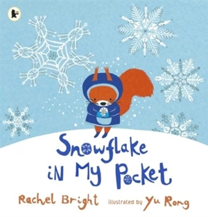 Snowflake in My Pocket - Rachel Bright