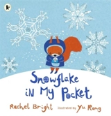 Snowflake in My Pocket - Rachel Bright