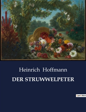 DER STRUWWELPETER - Hoffmann, Heinrich