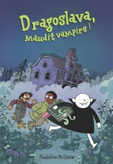 Dragoslava, maudit vampire ! - Madeline McGrane