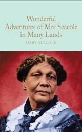 Wonderful Adventures of Mrs. Seacole in Many Lands - Mary J. Grant Seacole