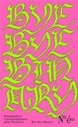 Bye bye binary : imaginaires typo-graphiques post-binaires, n° é.e