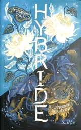 Hybride. Vol. 3. La source des rêves - Gwendoline Vervel
