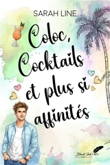 Coloc, cocktails et plus si affinités - Sarah Line