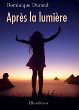 Après la lumière - Dominique Durand