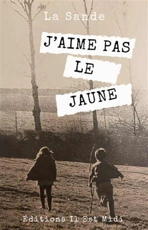 J'aime pas le jaune - La Sande