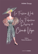 La fashion week : les fabuleux dessins de Claude Véga - Claude Véga