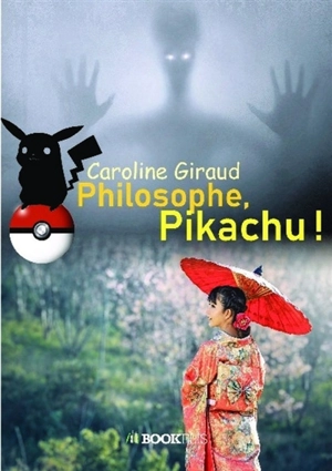 Philosophe, Pikachu ! - Caroline Giraud
