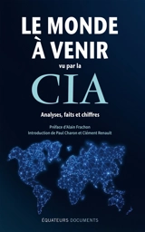 Le monde à venir vu par la CIA : analyses, faits et chiffres - Etats-Unis. Central intelligence agency