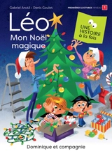 Léo : Mon Noël magique : Niveau de lecture 1 - Anctil, Gabriel
