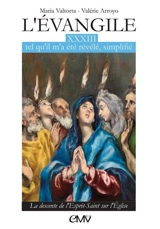 L'Evangile tel qu'il m'a été révélé, simplifié. Vol. 33. La descente de l'Esprit-Saint sur l'Eglise - Maria Valtorta
