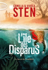 L'île des disparus. Vol. 2. Le secret du brouillard - Camilla Sten