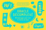 Oracle décomplexé : 50 messages pour voir la vérité en face - Hugo Bienvenu