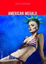 American Megalo - Lana Calzolari