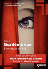 Gardée à vue : thriller - Emmanuelle Petit