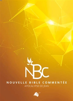 Nouvelle Bible commentée. Apocalypse de Jean - Thibaud Lavigne