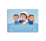 Le bleuet de France : la fleur de la mémoire et de la solidarité - Valérie Chevereau