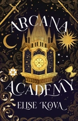 Arcana Academy Vol. 1 - Elise Kova