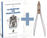 Enjeux initiatiques 39 : La géométrie des francs-maçons + compas - Jean-Luc Leguay