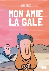 Mon amie la gale - Karl Grux