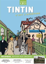 Tintin, c'est l'aventure, n° 24. Belgique, retour aux origines