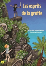 Les esprits de la grotte - Françoise Saint-Chabaud