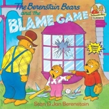 The Berenstain Bears and the Blame Game - Berenstain, Stan