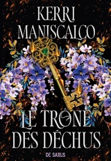 Les princes des péchés. Vol. 1. Le trône des déchus - Kerri Maniscalco