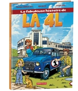 La fabuleuse histoire de la 4L - Monique Uderzo-Ott