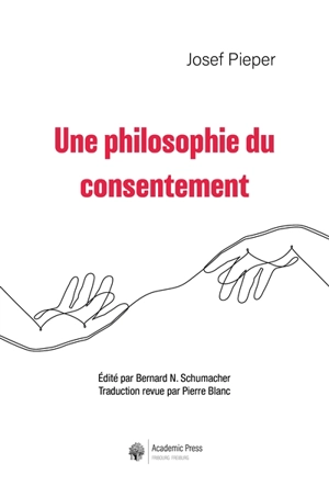Une philosophie du consentement - Josef Pieper