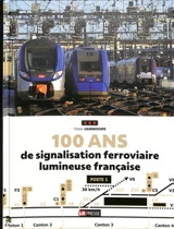 100 ans de signalisation ferroviaire lumineuse française - Didier Janssoone