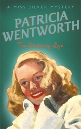 Listening Eye - Patricia Wentworth