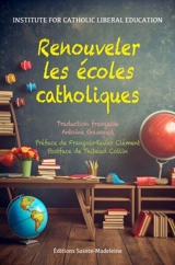 Renouveler les écoles catholiques : comment retrouver une conception catholique dans une époque sécularisée