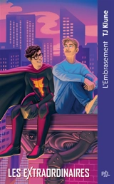 Les Extraordinaires. Vol. 2. L'embrasement - T.J. Klune