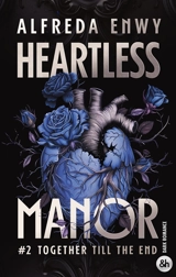 Heartless manor. Vol. 2. Together till the end - Alfreda Enwy