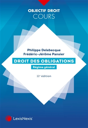 Droit des obligations : régime général - Philippe Delebecque