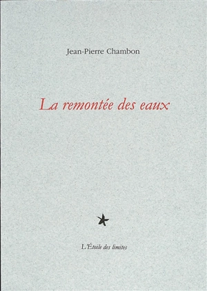 La remontée des eaux - Jean-Pierre Chambon