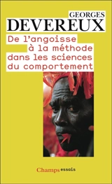 De l'angoisse à la méthode dans les sciences du comportement - George Devereux