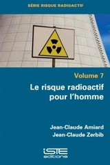 Le risque radioactif pour l'homme - Jean-Claude Amiard