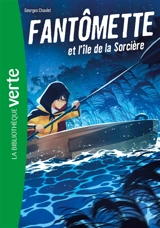 Fantômette. Vol. 5. Fantômette et l'île de la sorcière - Georges Chaulet